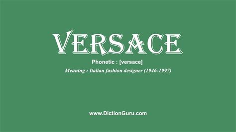 versace prononciation|Versace meaning slang.